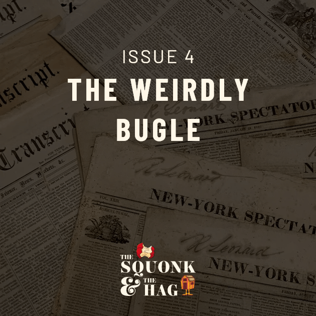 Issue 4: The Weirdly Bugle