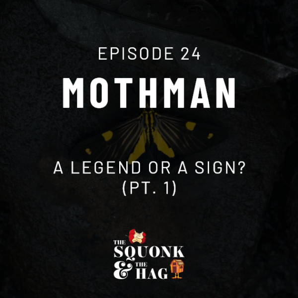 Mothman: A legend or a sign? (Pt. 1) | Episode&nbsp;24