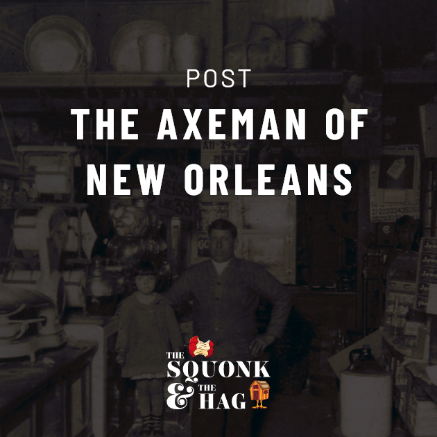 The Axeman of New&nbsp;Orleans